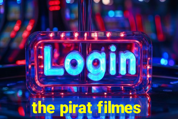 the pirat filmes